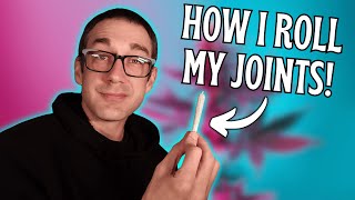 How I Roll My Joints! My Method for How To Roll A J!!