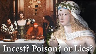 Lucrezia Borgia  The Pope’s Poison Princess?