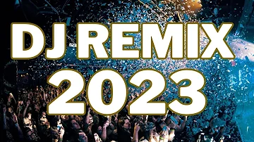 DJ REMIXES 2023 - Mashups & Remix of Popular Songs 2023 | DJ Mix of Dance Song Disco Club Music 2022