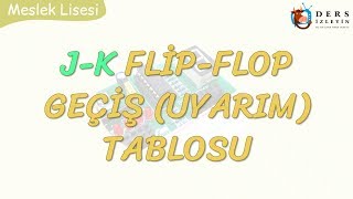 J-K FLİP-FLOP GEÇİŞ TABLOSU