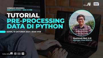 Tutorial Pre-processing Data di Python (Rusnandi Fikri, S.Si Manager Riset BISA AI)