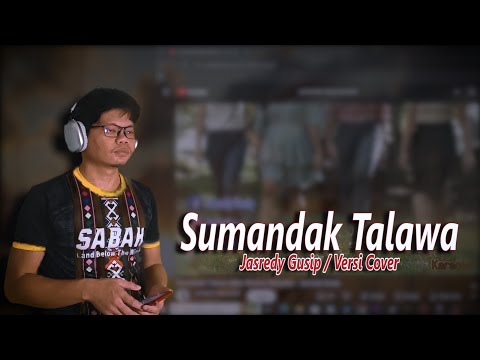 Sumandak Talawa - Jasredy Gusip / Versi Cover