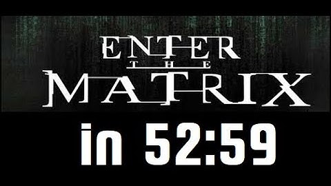 Enter The Matrix Any% Niobe in 52:59 RTA