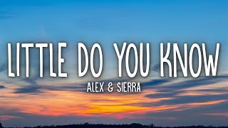 Alex & Sierra - Little Do You Know (Lyrics) chords