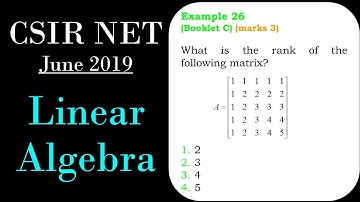 CSIR NET MATHEMATICS | Linear Algebra | Rank of Matrix June 2019 (Marks 3)