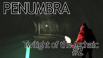Penumbra: Twilight of the Archaic | Two | The Sewers