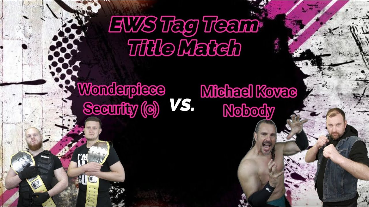 EWS Erding (Juni) 2022 - 4/10 - Wonderpiece Security (c) vs. Michael Kovac & Nobody