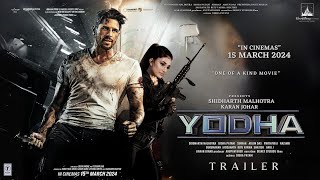 YODHA - Trailer | Sidharth Malhotra | Dhisha Patani | Rashi Khanna | Karan Johar | 15th March 2024