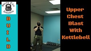 Build Your Upper Chest With This Bodybuilding Kettlebell Exercise Half Crush Grip Goblet Press