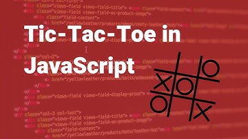 How to Code Tic-Tac-Toe Game in Javascript