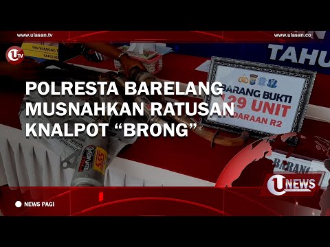 POLRESTA BARELANG MUSNAHKAN RATUSAN KNALPOT “BRONG” | U-NEWS