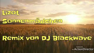 Lizot---Sonnenmädchen---(Remix Dj Blackwave)