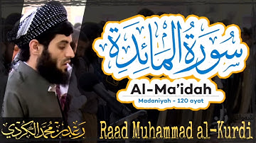 005 Surah Al-Ma'idah (65 - 120) | (سورة المائدة(٦٥ - ١٢٠ by Raad Muhammad al Kurdi | رعد محمد الكردي