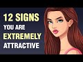 12 Signs You’re More Attractive Than You Think