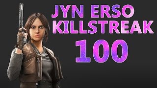 Star Wars Battlefront: Rogue One Jyn Erso gameplay 100 killstreak!