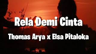 THOMAS ARYA - RELA DEMI CINTA feat. ELSA PITALOKA lirik