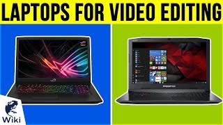 Updated ranking ►►
https://wiki.ezvid.com/best-laptops-for-video-editing disclaimer:
these choices may be out of date. you need to go wiki.ezvid.com se...