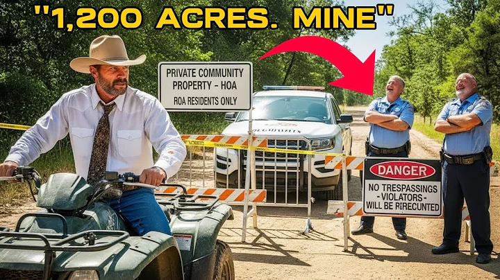 I Inherited 1,200 Acres - An Entire HOA Is Squatting on It, and I'm Not Playing Nice!