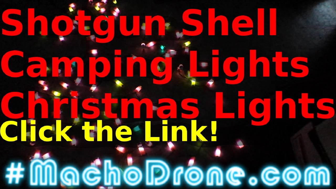 ep001 Shotgun Shell Christmas Lights How To by MachoDrone Last Minute
