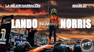 LA PRIMERA VICTORIA DE LANDO NORRIS | LA MEJOR NARRACIÓN GP MIAMI 2024