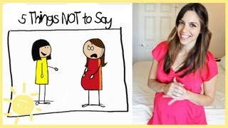 Download lagu TIPS 5 THINGS NOT TO SAY TO A PREGNANT WOMAN TIPS 5 THINGS NOT TO SAY TO A PREGNANT WOMAN