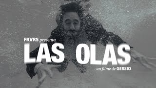 FRVRS - Las Olas (Video Oficial)