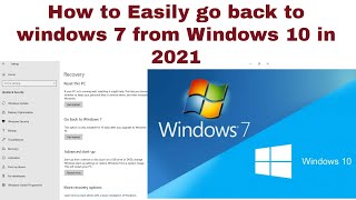 How to Easily go back to Windows 7 from Windows 10 in 2021 | Roll Back to Windows 7 from Windows 10
