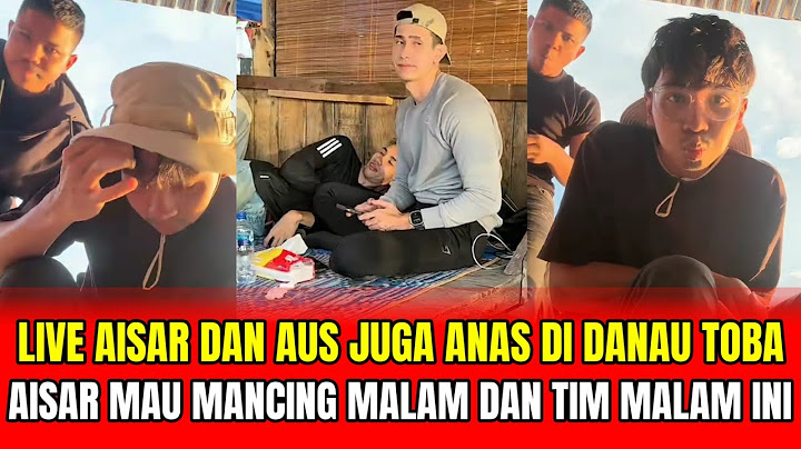 LIVE AISAR AND AUS ALSO ANAS AT LAKE TOBA❗AISAR AND THE TEAM WANT TO GO FISHING TONIGHT‼️