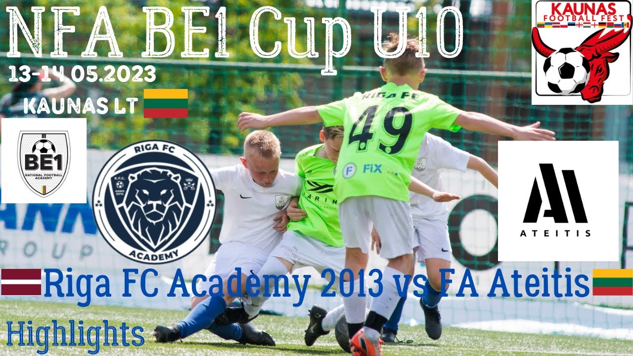 Riga FC Academy - FA Ateitis HighLights ｜ BE1 NFA CUP U-10 2023 Kaunas ...