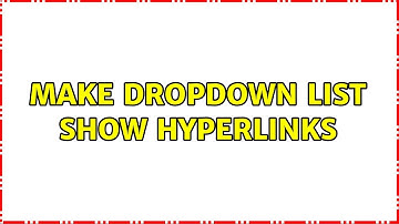 Make dropdown list show hyperlinks