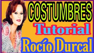 Video thumbnail of "Como Tocar COSTUMBRES Tutorial Guitarra  ROCIO DURCAL"