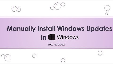 How To Manually Install Windows Updates In Windows 10