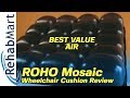 Best Value in Air - ROHO Mosaic Wheelchair Cushion Review