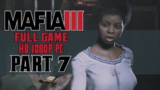 Mafia 3 Gameplay Playthrough Part 7 - Find Ritchie (Full Game - Mafia III PC)