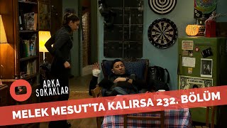 Melek Mesut'ta Uyursa 232. Bölüm