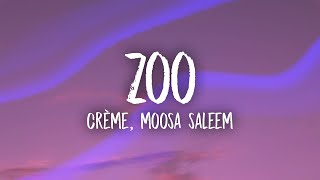 CRÈME, Moosa Saleem - ZOO (Lyrics)