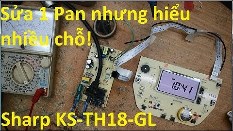 Sửa Nồi cơm Sharp KS-TH18-GL mất nguồn