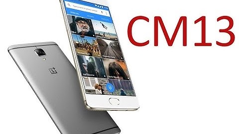 How to Install CyanogenMod 13 ROM on OnePlus 3