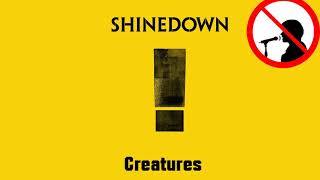 Shinedown - Creatures - ORIGINAL INSTRUMENTAL without voice