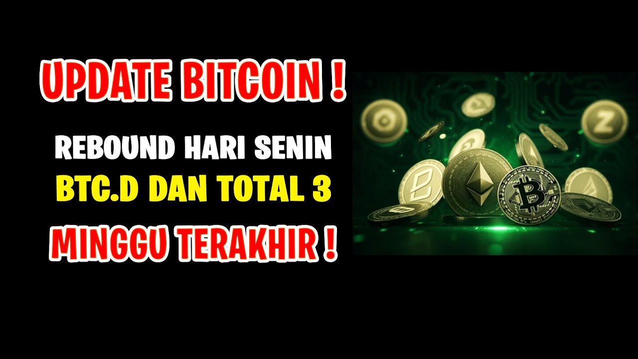 UPDATE BITCOIN ! REBOUND DI HARI SENIN ! BTC.DOM DAN TOTAL 3 !