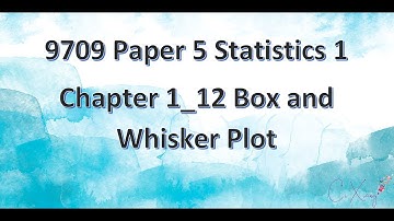 9709 Paper 5 Statistics 1 Chp1 Representation of Data [12]