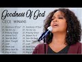 NEW 2023 - CECE WINANS GOSPEL SONGS FULL ALBUM 🎵 GOODNESS OF GOD by CECE WINANS 🎵 Hallelujah