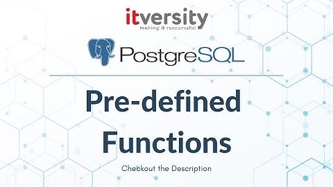 Mastering SQL - PostgreSQL: Pre-defined Functions - Getting Current Date and Timestamp