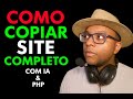 COMO COPIAR UM SITE COMPLETO - USANDO PRGRAMACAO E IA