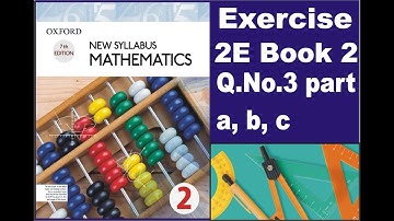 New Syllabus Mathematics 7th Edition Book 2 Exercise 2E Question No 3 part a, b, c