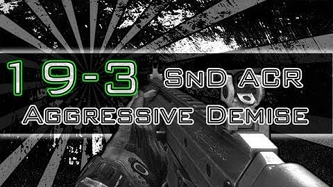 Call Of Duty SnD Tips - Playing: Smart vs Aggressive | [ACR 6.8 19-3] MW3 SnD