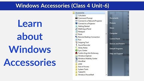 windows accessories class 4 unit 6 || learn about windows accessories