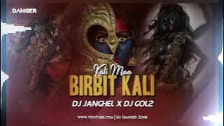 (DJ GOL2) KALI MAA BIRBIT KALI DJ JANGHEL X DJ GOL2 / My Birthday SPECIAL