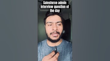 Salesforce admin interview question of the day #salesforceinterview #salesforce ce