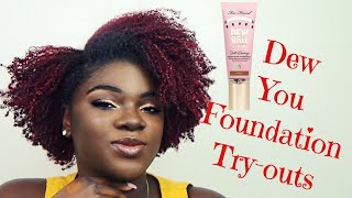 Too Faced Dew You Foundation Try-Out | Toffee